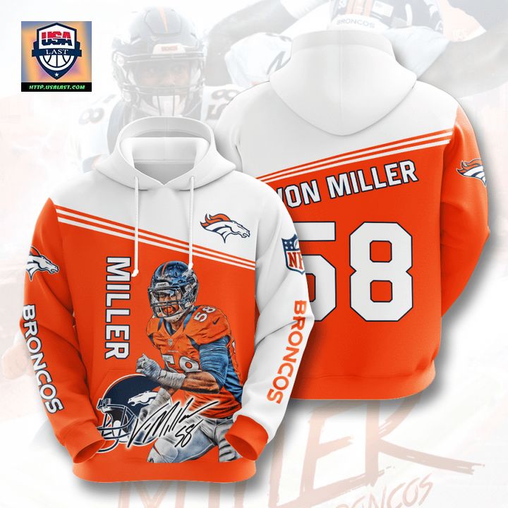 Von Miller Denver Broncos 3D Hoodie - My friends!